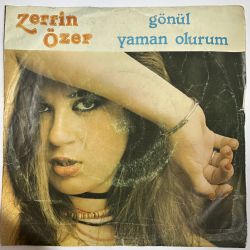 ZERRİN ÖZER - GÖNÜL / YAMAN OLURUM 45'LİK PLAK