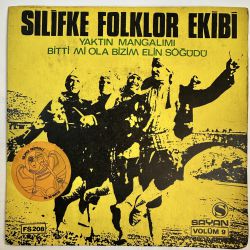 SİLİFKE FOLKLOR EKİBİ - YAKTIN MANGALIMI / BİTTİ Mİ OLA BİZİM ELİN SÖĞÜDÜ 45'LİK PLAK