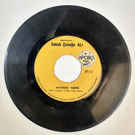 SOKAK ÇOCUĞU ALİ - HAYIRSIZ YARİM / AŞKIMI SÜPÜRMÜŞLER 45'LİK PLAK