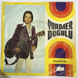 YURDAER DOĞULU - MAKBER / KARADENİZ HORON HAVASI 45'LİK PLAK