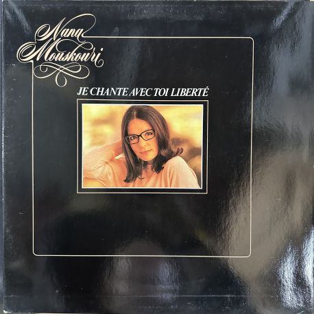 NANA MOUSKOURI - JE CHANTE AVEC TOI LIBERTE PLAK