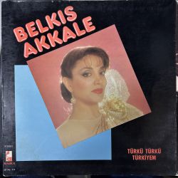 BELKIS AKKALE - TÜRKÜ TÜRKÜ TÜRKİYEM PLAK