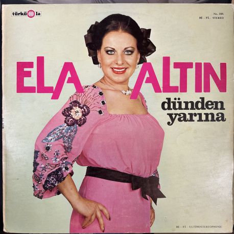 ELA ALTIN - DÜNDEN YARINA PLAK
