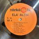 ELA ALTIN - DÜNDEN YARINA PLAK
