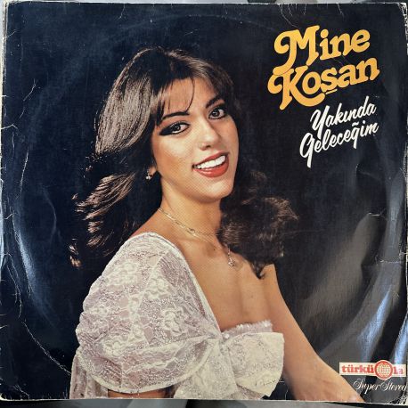 MİNE KOŞAN - YAKINDA GELECEĞİM PLAK