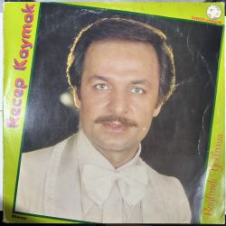 RECEP KAYMAK - BAĞLANDI YOLLARIM PLAK