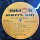 SELAHATTİN ALPAY - EN YENİ TÜRKÜLER PLAK