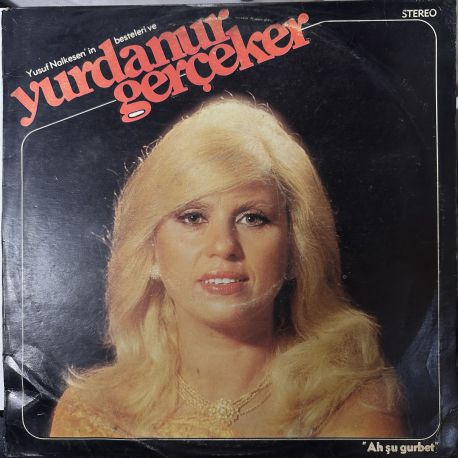YURDANUR GERÇEKER - AH ŞU GURBET PLAK