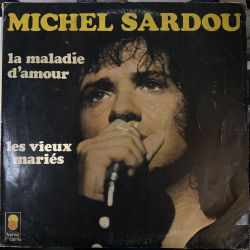 MICHEL SARDOU - LA MALADIE D'AMOUR PLAK