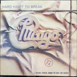 CHICAGO - HARD HABIT TO BREAK MAXI SINGLE PLAK