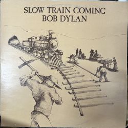 BOB DYLAN - SLOW TRAIN COMING PLAK