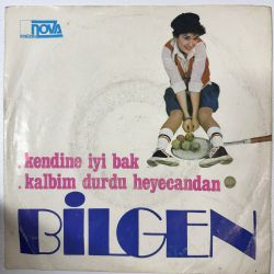 BİLGEN BENGÜ - KENDİNE İYİ BAK / KALBİM DURDU HEYECANDAN 45'LİK PLAK