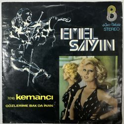 EMEL SAYIN - KEMANCI / GÖZLERİME BAK DA İNAN 45'LİK PLAK