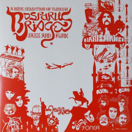 BOSPORUS BRIDGES - A WIDE SELECTION OF TURKISH JAZZ AND FUNK 1968-1978 PLAK