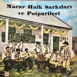 DARVAŞ - MACAR HALK ŞARKILARI VE POTPURİLERİ PLAK