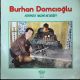 BURHAN DAMCIOĞLU - AŞKIMIZA NAZAR MI DEĞDİ PLAK