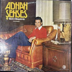 ADNAN ŞENSES - BİZİM HİKAYEMİZ PLAK