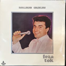 FEZA TOK - HAYALLERDEN GERÇEKLERE PLAK