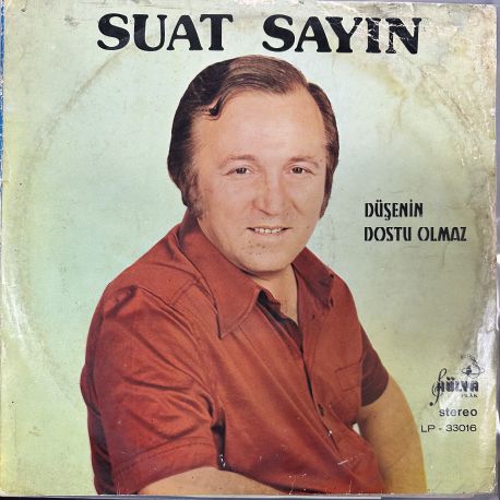 SUAT SAYIN - DÜŞENİN DOSTU OLMAZ PLAK