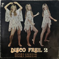 İSTANBUL ÇALGICILARI, İSTANBUL ŞARKICILARI - DISCO FASIL 2 PLAK