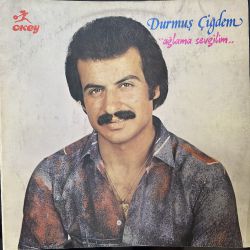 DURMUŞ ÇİĞDEM - AĞLAMA SEVGİLİM PLAK