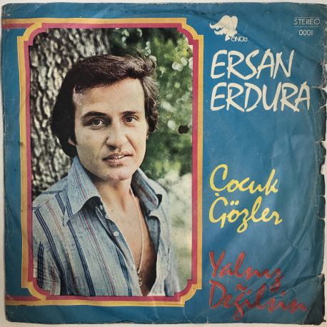 ERSAN ERDURA - ÇOCUK GÖZLER / YALNIZ DEĞİLSİN 45'LİK PLAK