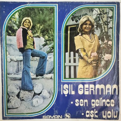 IŞIL GERMAN - SEN GELİNCE / AŞK YOLU 45'LİK PLAK