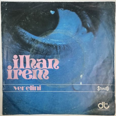 İLHAN İREM - VER ELİNİ / ÜZÜLME DOSTUM 45'LİK PLAK