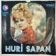 HURİ SAPAN - BIRAK ŞU GURBETİ / SENSİZ YAŞAYAMAM 45'LİK PLAK