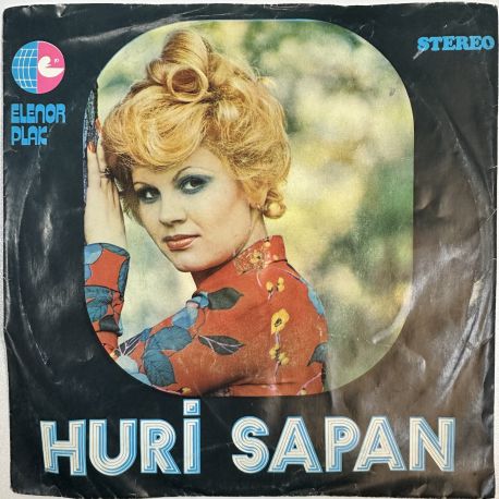 HURİ SAPAN - BIRAK ŞU GURBETİ / SENSİZ YAŞAYAMAM 45'LİK PLAK