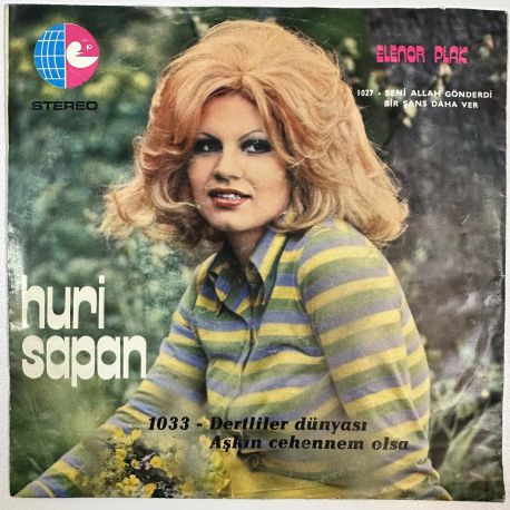 HURİ SAPAN - DERTLİLER DÜNYASI / AŞKIN CEHENNEM OLSA 45'LİK PLAK