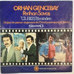 ORHAN GENCEBAY - DOĞAN BİR PİŞMAN DOĞMAYAN İKİ / GÖNÜL PARAMPARÇA (ÇİLEKEŞ) 45'LİK PLAK