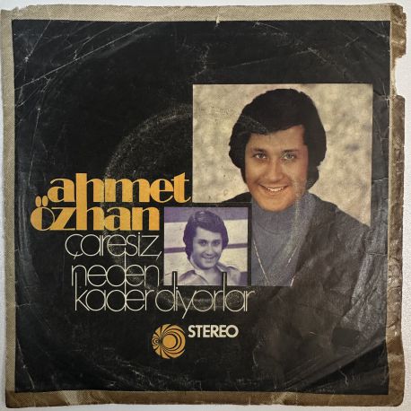 AHMET ÖZHAN - ÇARESİZ / NEDEN KADER DİYORLAR 45'LİK PLAK
