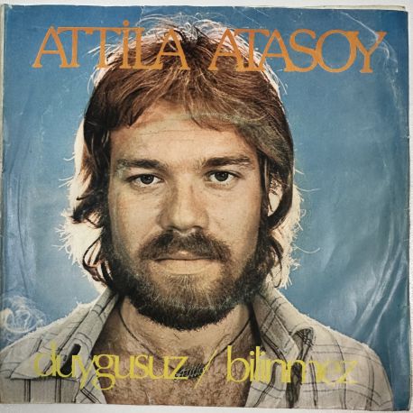 ATTİLA ATASOY - DUYGUSUZ / BİLİNMEZ 45'LİK PLAK