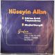 HÜSEYİN ALTIN - BIKTIM ARTIK YAŞAMAKTAN / MEÇHUL SEVGİLİ 45'LİK PLAK