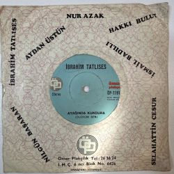 İBRAHİM TATLISES - ERZURUM DAĞLARI / AYAĞINDA KUNDURA (ÖLÜRÜM BEN) 45'LİK PLAK