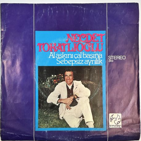 NECDET TOKATLIOĞLU - AL AŞKINI ÇAL BAŞINA / SEBEPSİZ AYRILIK 45'LİK PLAK