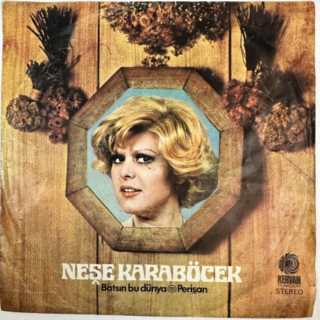 NEŞE KARABÖCEK - BATSIN BU DÜNYA / PERİŞAN 45'LİK PLAK