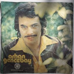 ORHAN GENCEBAY - BENİM DÜNYAM / SEVMİYORUM DEME 45'LİK PLAK