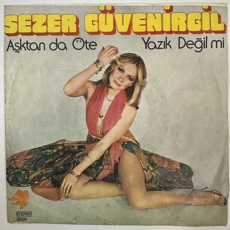 SEZER GÜVENİRGİL - AŞKTAN DA ÖTE / YAZIK DEĞİL Mİ 45'LİK PLAK