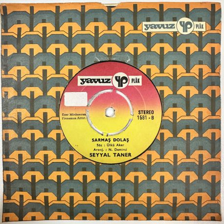 SEYYAL TANER - KALBİMİ AF ETTİM / SARMAŞ DOLAŞ 45'LİK PLAK