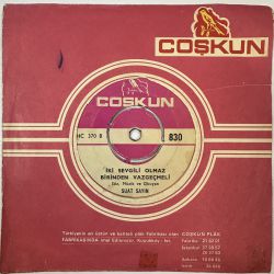 SUAT SAYIN - SEVENLER HİÇ GÜLMÜYOR / İKİ SEVGİLİ OLMAZ BİRİNDEN VAZGEÇMELİ 45'LİK PLAK