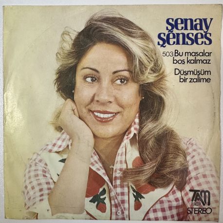 ŞENAY ŞENSES - BU MASALAR BOŞ KALMAZ / DÜŞMÜŞÜM BİR ZALİME 45'LİK PLAK