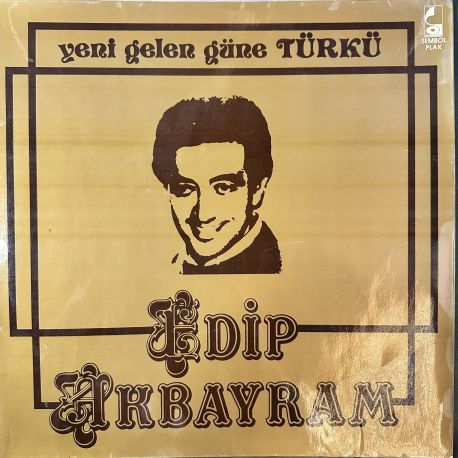 EDİP AKBAYRAM, DOSTLAR - YENİ GELEN GÜNE TÜRKÜ PLAK