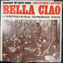 BELLA CIAO - LA RESISTENZA IN ITALIA: TESTIMONIANZE SONORE PLAK
