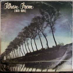 İLHAN İREM (1973-1976) PLAK