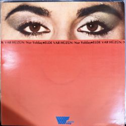 NUR YOLDAŞ - ELDE VAR HÜZÜN PLAK