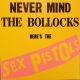 SEX PISTOLS - NEVER MIND THE BULLOCKS, HERE'S THE SEX PISTOLS PLAK