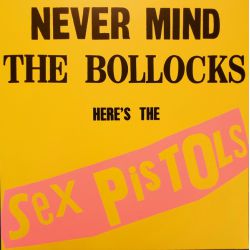SEX PISTOLS - NEVER MIND THE BULLOCKS, HERE'S THE SEX PISTOLS PLAK