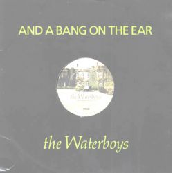 THE WATERBOYS - AND A BANG ON THE EAR PLAK